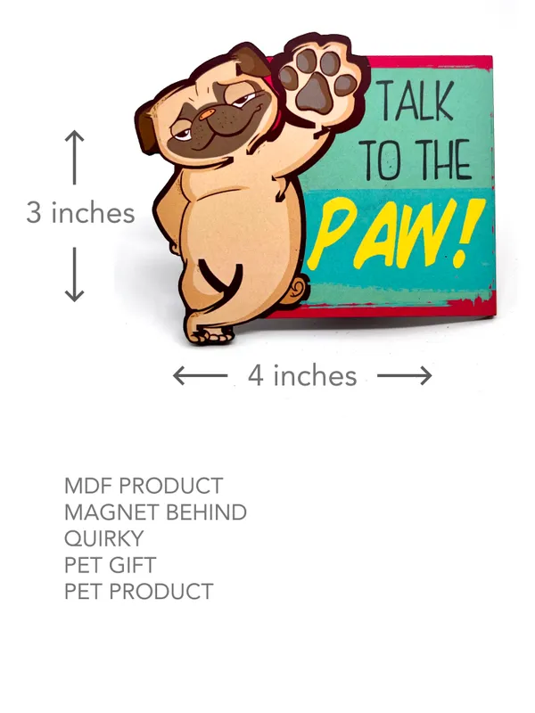 Talk_to_the_Paw_Fridge_Magnet_For_Pug_Lovers