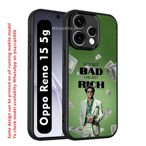 I_Am_Not_Bad_I_Am_Just_Rich_Design_Printed_Premium_Glossy_Back_Case_Cover_With_Camera_Protection_For_OPPO_RENO_15_5g_Mk000084_Bx