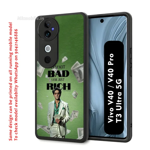 I_Am_Not_Bad_I_Am_Just_Rich_Design_Printed_Premium_Glossy_Back_Case_Cover_With_Camera_Protection_For_Vivo_V40_5G_/_V40_Pro_5G_/_T3_Ultra_5G_Mk000084_Bx