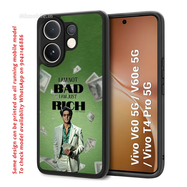 I_Am_Not_Bad_I_Am_Just_Rich_Design_Printed_Premium_Glossy_Back_Case_Cover_With_Camera_Protection_For_Vivo_V60_5G_/_V60e_/_T4_Pro_5G_Mk000084_Bx