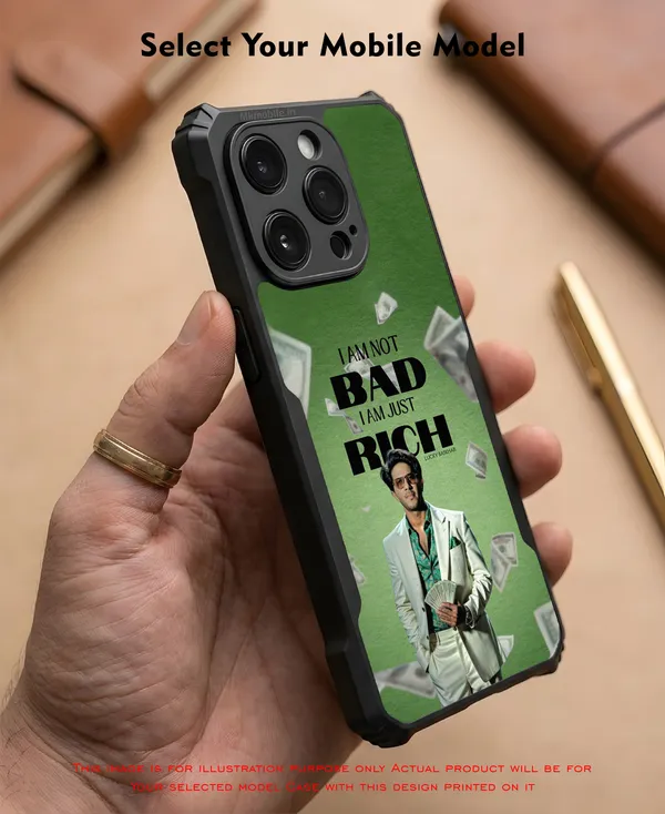 I_Am_Not_Bad_I_Am_Just_Rich_Design_Printed_Bumper_Glossy_Back_Case_Cover_With_Camera_Protection_Mk000084_Ip