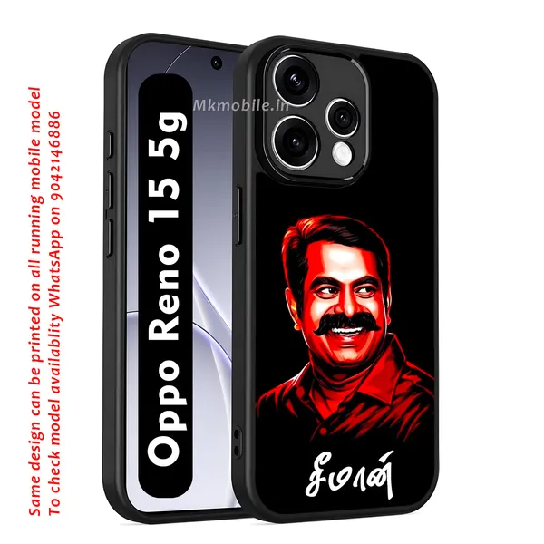 Senthamizhan_Seeman_Ntk_Naam_Tamilar_Katchi_Leader_Design_Printed_Premium_Glossy_Back_Case_Cover_With_Camera_Protection_For_OPPO_RENO_15_5g_Mk000403_Bx