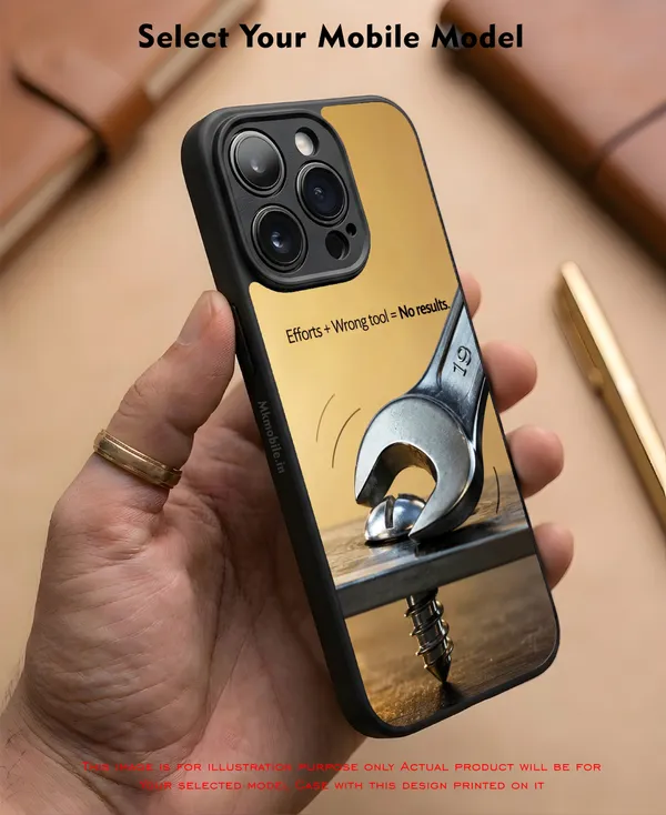 Efforts_Plus_Wrong_Tool_Equal_Tono_Results_Design_Printed_Premium_Glossy_Back_Case_Cover_With_Camera_Protection_Mk000462_Bx