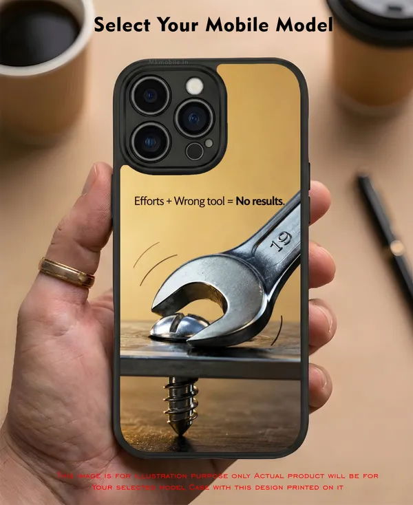Efforts_Plus_Wrong_Tool_Equal_Tono_Results_Design_Printed_Premium_Glossy_Back_Case_Cover_With_Camera_Protection_Mk000462_Bx