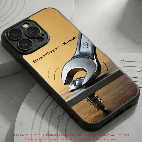 Efforts_Plus_Wrong_Tool_Equal_Tono_Results_Design_Printed_Premium_Glossy_Back_Case_Cover_With_Camera_Protection_Mk000462_Bx