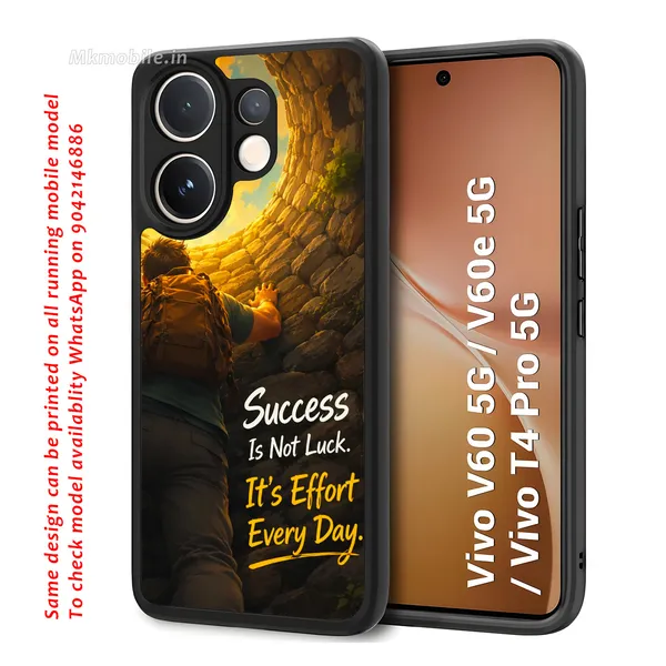 Success_Is_Not_Luck_Its_Effort_Every_Day_Design_Printed_Premium_Glossy_Back_Case_Cover_With_Camera_Protection_For_Vivo_V60_5G_/_V60e_/_T4_Pro_5G_Mk000463_Bx