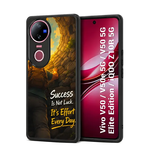 Success_Is_Not_Luck_Its_Effort_Every_Day_Design_Printed_Premium_Glossy_Back_Case_Cover_With_Camera_Protection_For_Vivo_V50_/_V50e_/_V50_5g_Elite_Edition_/_iQOO_Z10r_5g_Mk000463_Bx