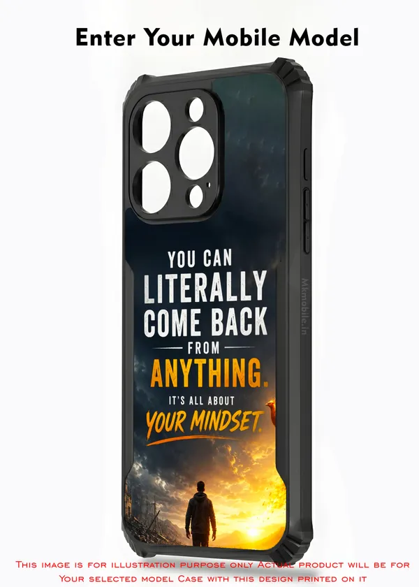 You_Can_Literally_Come_Back_From_Anything_Its_All_About_Your_Mindset__Design_Printed_Bumper_Glossy_Back_Case_Cover_With_Camera_Protection_Mk000465_Bx