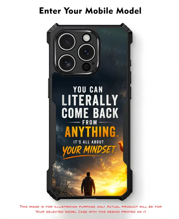 You_Can_Literally_Come_Back_From_Anything_Its_All_About_Your_Mindset__Design_Printed_Bumper_Glossy_Back_Case_Cover_With_Camera_Protection_Mk000465_Bx