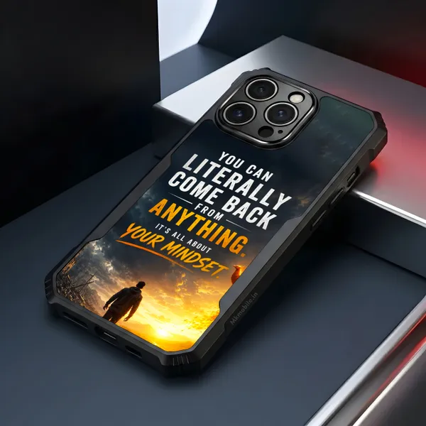 You_Can_Literally_Come_Back_From_Anything_Its_All_About_Your_Mindset__Design_Printed_Bumper_Glossy_Back_Case_Cover_With_Camera_Protection_Mk000465_Bx