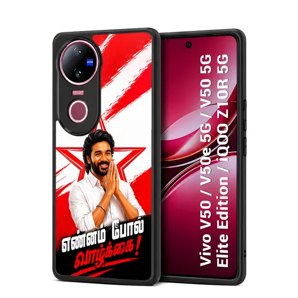 Tamil_Actor_Dhanush_Ennam_Pol_Valkai_Design_Printed_Premium_Glossy_Back_Case_Cover_With_Camera_Protection_For_Vivo_V50_/_V50e_/_V50_5g_Elite_Edition_/_iQOO_Z10r_5g_MK000573_Bx