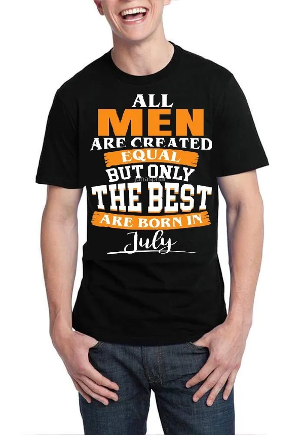 All_Men_Are_Created_Equal_But_Only_The_Best_Are_Born_In_July_Black_T-Shirt