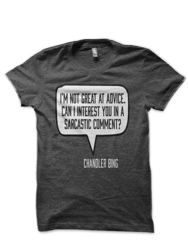 Friends_Chandler_Bing_Quote_T-Shirt