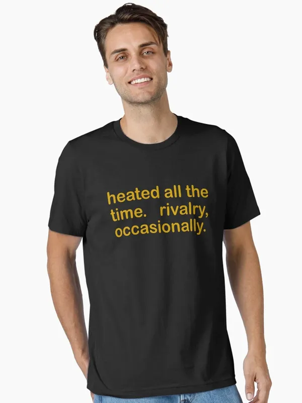 Heated_All_The_Time_Revalry_Occasionally_Ilya_And_Shane_Essential_T-Shirt