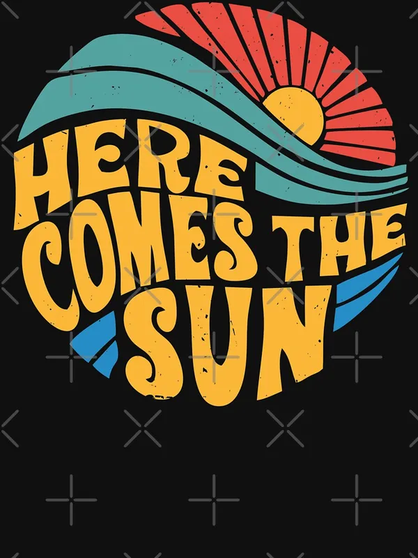 Here_Comes_the_Sun_Classic_T-Shirt