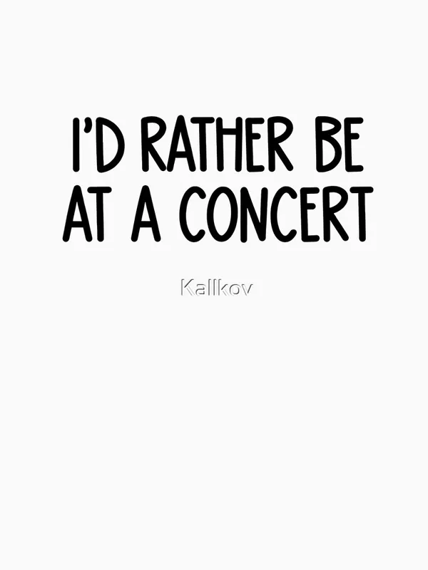 I'd_Rather_Be_At_A_Concert_Classic_T-Shirt