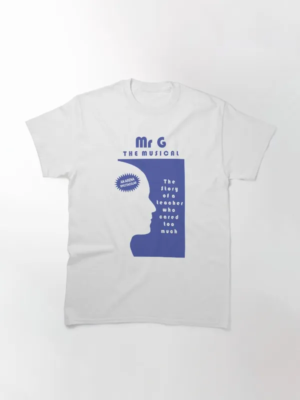 MR_G_-_THE_MUSICAL._Classic_T-Shirt