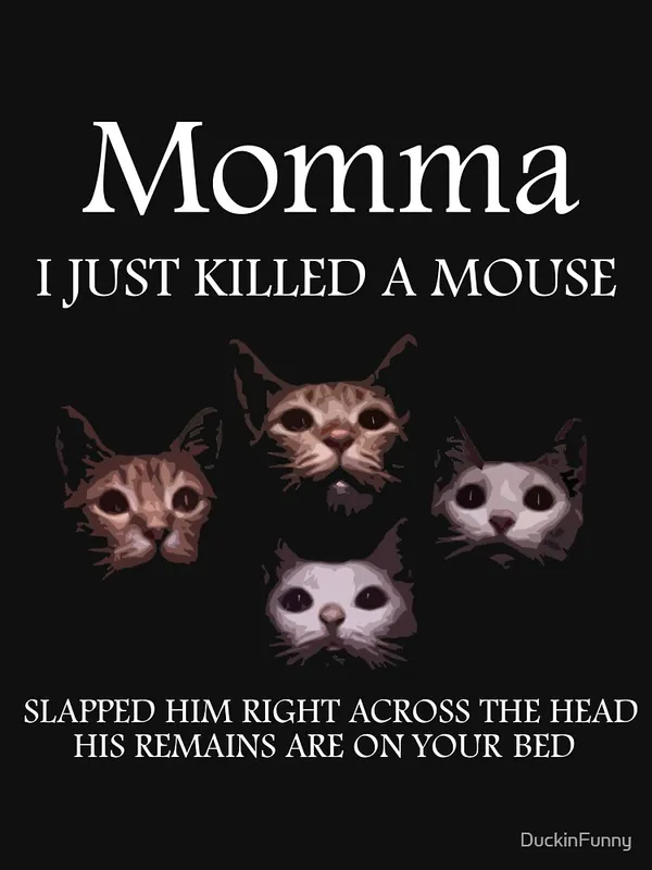 Momma_i_just_killed_a_mouse_Classic_T-Shirt
