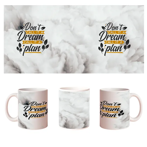 Multicolor_Ceramic_Dont_Call_it_a_dream_call_it_a_plan_Printed_Microwave_Safe_Mugs