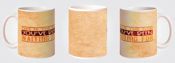 Multicolor_Ceramic_This_is_the_sign_you_have_been_waiting_for_Printed_Microwave_Safe_Mugs