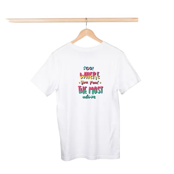 Go_Where_You_Feel_the_Most_Alive_White_Printed_T-Shirt_for_Women_–_Stylish_&_Comfortable_Everyday_Wear