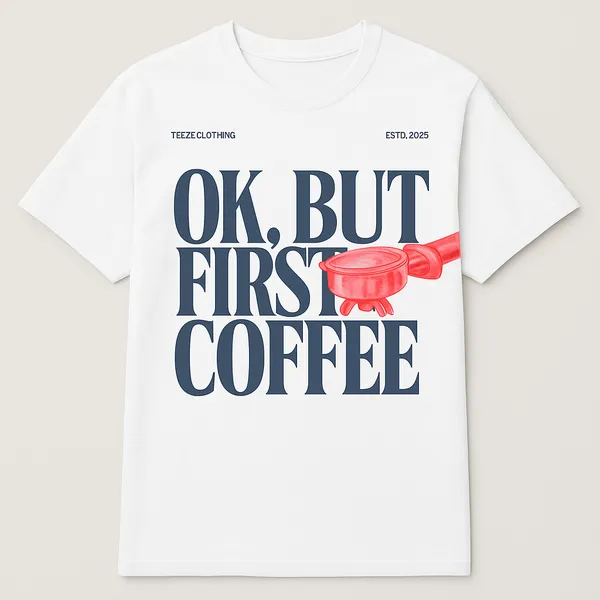 White_Ok,_But_First_Coffee_Printed_Cotton_Oversized_Fit_T-Shirt_|_For_Men