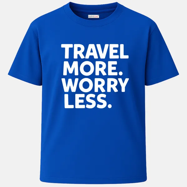 _Regular_Unisex_Royal_Blue_Graphics_T-Shirt,_Bold_block_text_“TRAVEL_MORE._WORRY_LESS.”_arranged_in_stacked_alignment;_clean_minimal_motivational_typography_for_wanderers._|_TRAVEL_MODE