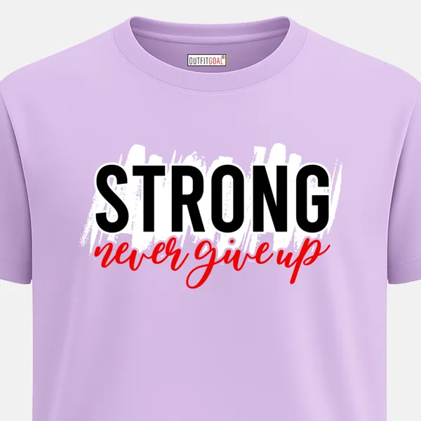 _Regular_Unisex_Lavender_Graphics_T-Shirt,_Text_strong_never_give_up_in_mixed_fonts_|_SPORTS_MODE