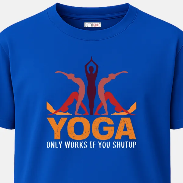 _Regular_Unisex_Royal_Blue_Graphics_T-Shirt,_Three_yoga_silhouettes_in_poses_forming_yoga_type_art_bold_text_only_works_if_you_shutup_|_SPORTS_MODE