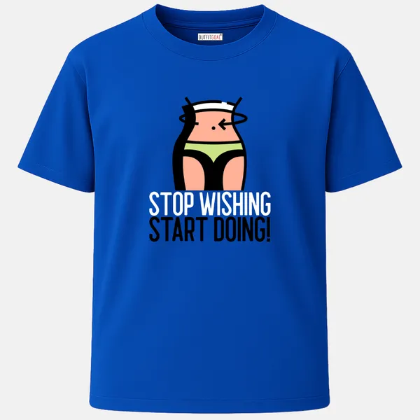 _Regular_Unisex_Royal_Blue_Graphics_T-Shirt,_Female_waist_silhouette_text_stop_wishing_|_SPORTS_MODE