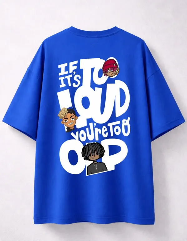 Royal_Blue_Cotton_Graphic_"If_Its_Too_Loud,_You'Re_Too_Old"_Oversized_Fit_T-Shirt