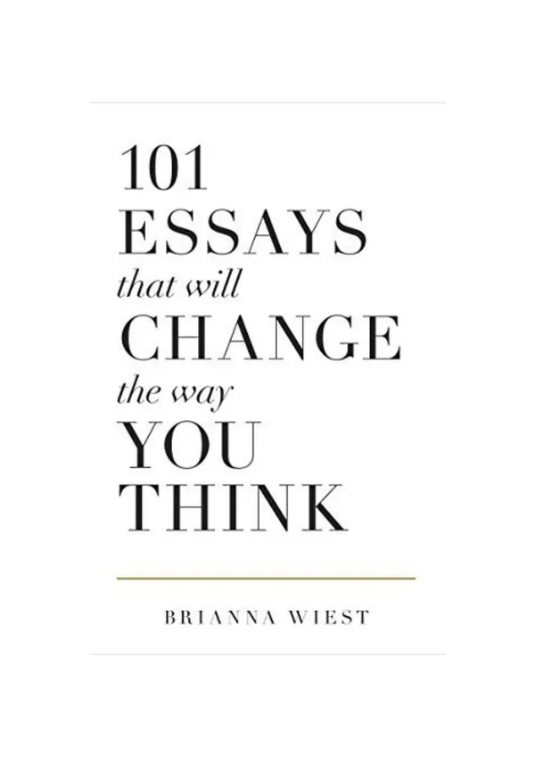 101_Essays_That_Will_Change_the_Way_You_Think_by_Brianna_Wiest