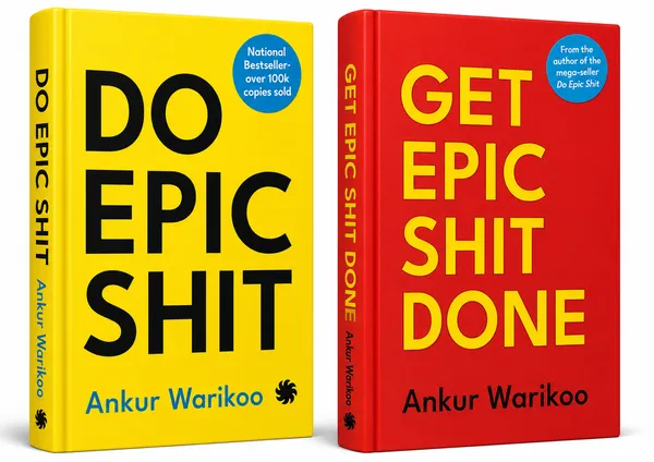 Get_Epic_Shit_Done_&_Do_Epic_Shit_Combo_by_Ankur_Warikoo
