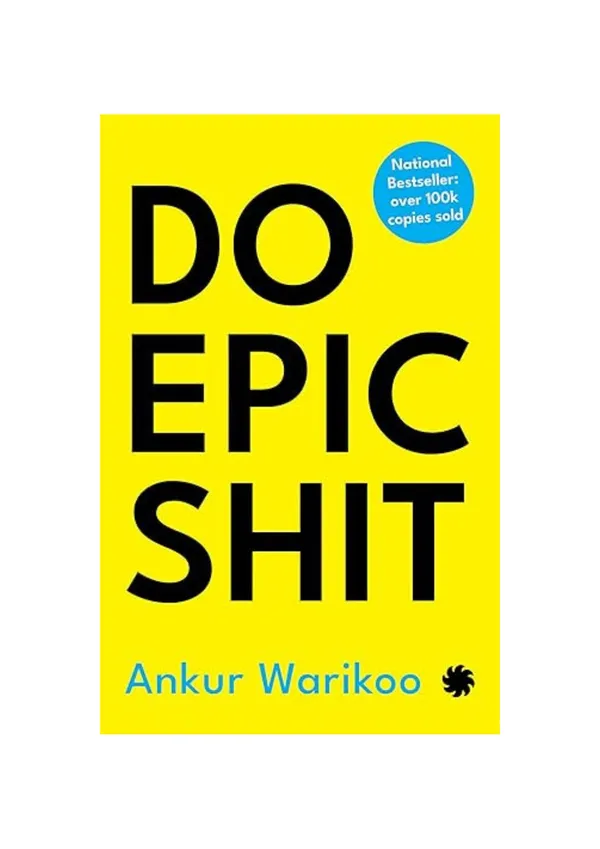 Do_Epic_Shit_by_Ankur_Warikoo