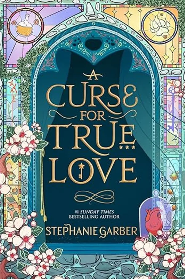 A_Curse_for_True_Love_(Book_3_of_3)_by_Stephanie_Garber