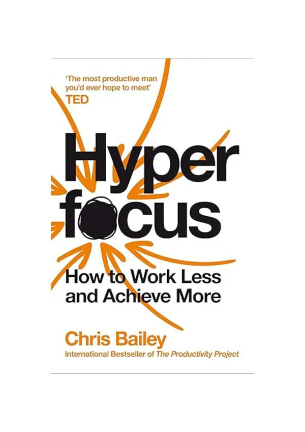 Hyperfocus_by_Chris_Bailey