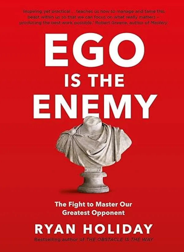 Ego_Is_the_Enemy_by_Ryan_Holiday