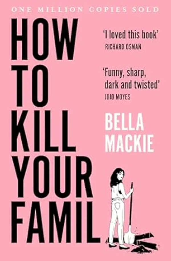 How_to_Kill_Your_Family_by_Bella_Mackie