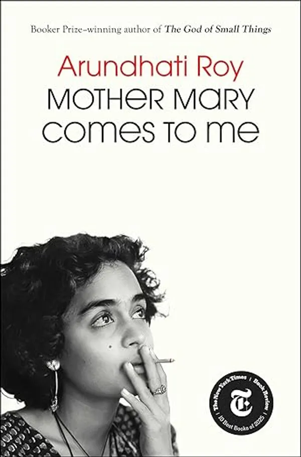 Mother_Mary_Comes_To_Me__A_Literary_Masterpiece_by_Arundhati_Roy