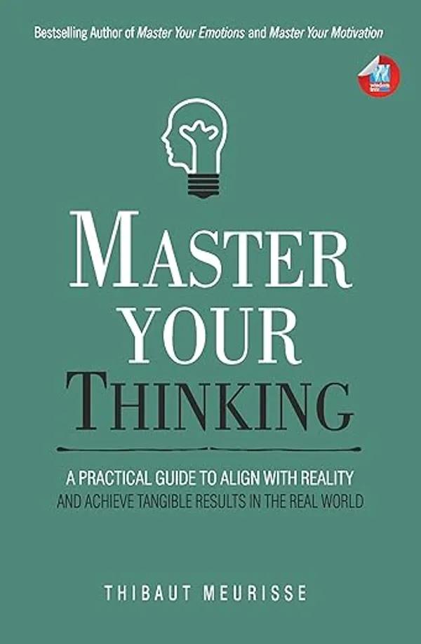 Master_Your_Thinking_by_Thibaut_Meurisse