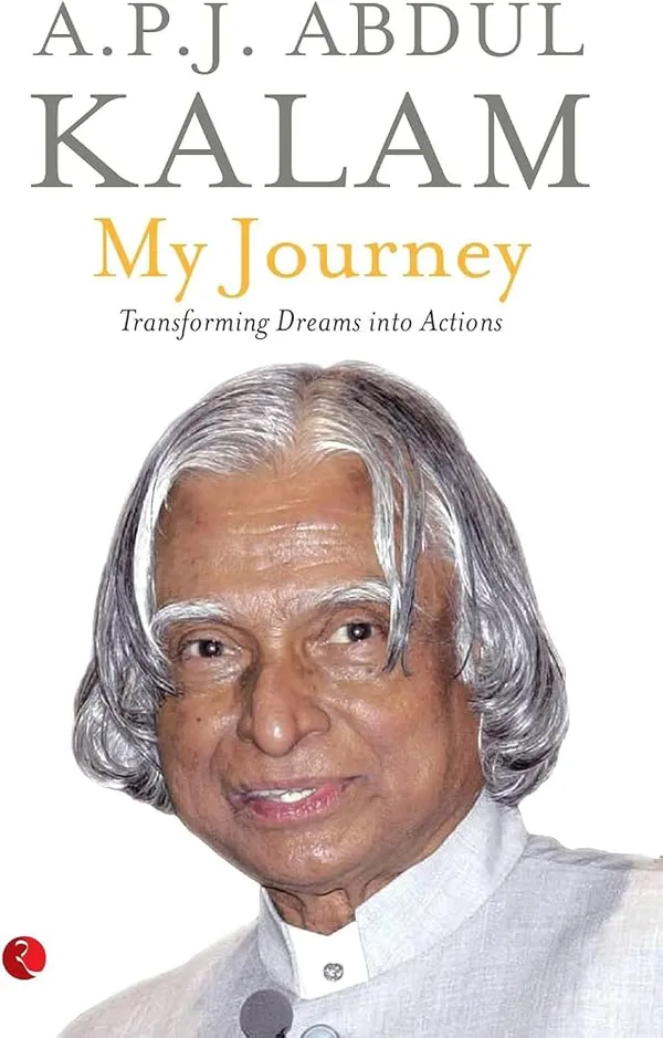My_Journey:_Transforming_Dreams_into_Actions_by_Dr._A.P.J._Abdul_Kalam