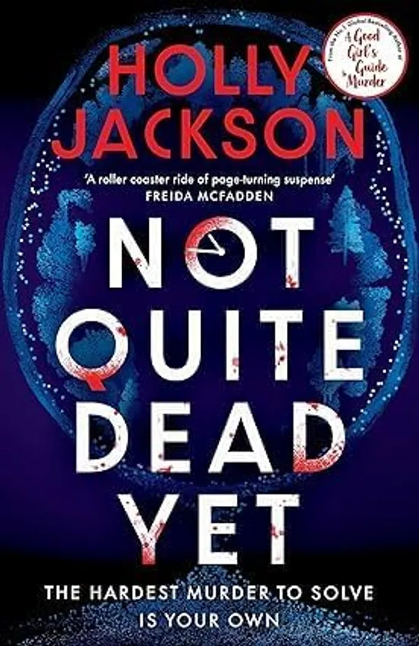 Not_Quite_Dead_Yet_by_Holly_Jackson