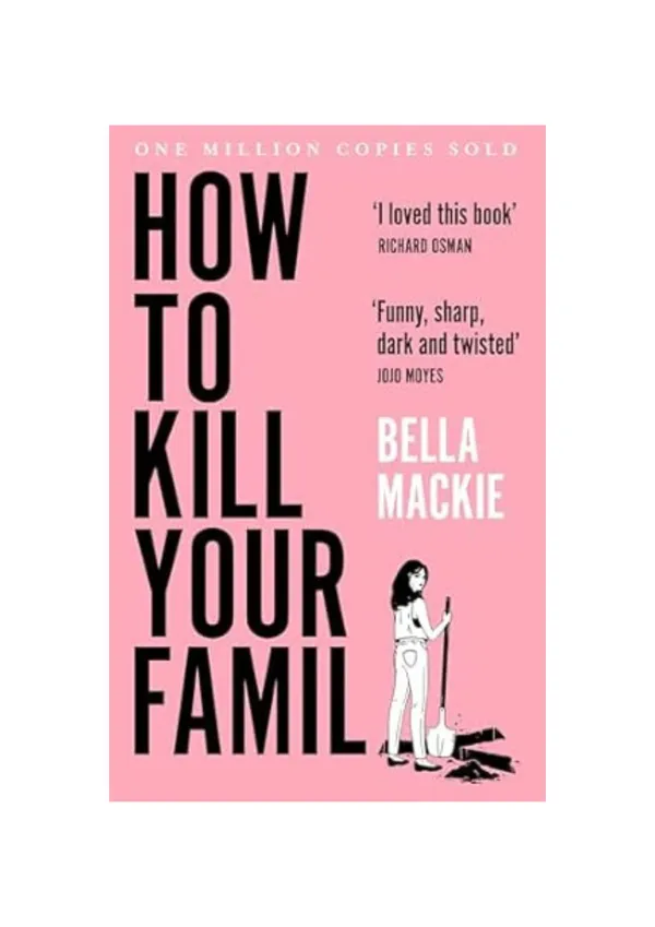 How_to_Kill_Your_Family_by_Bella_Mackie