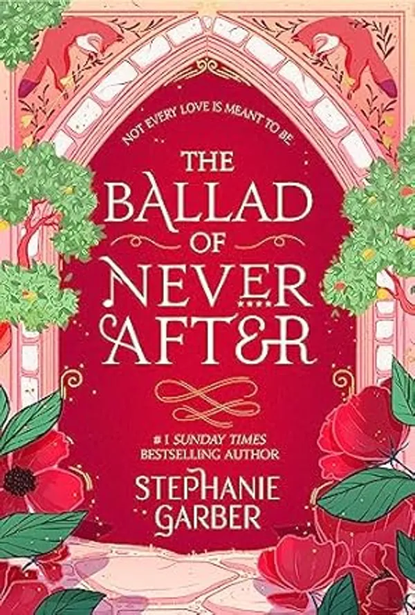 The_Ballad_of_Never_After_(Book_2_of_3)_by_Stephanie_Garber
