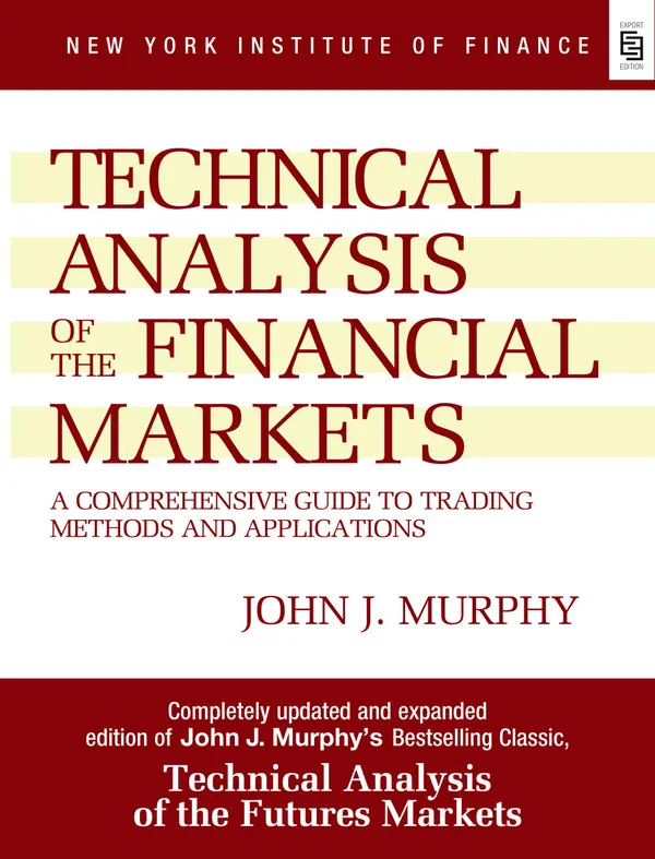 Technical_Analysis_of_the_Financial_Markets_by_John_J._Murphy