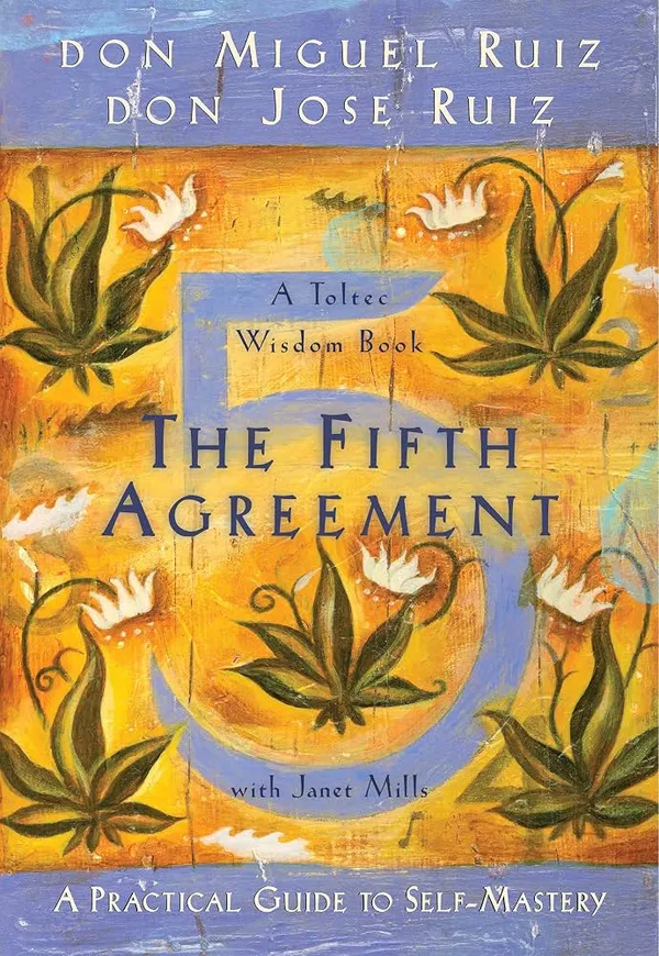 The_Fifth_Agreement_by_Don_Miguel_Ruiz_&_Don_Jose_Ruiz