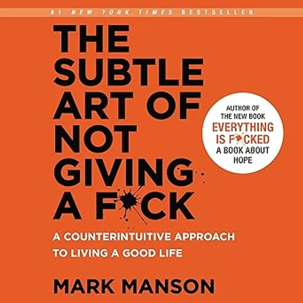 The_Subtle_Art_of_Not_Giving_a_F*ck_by_Mark_Manson