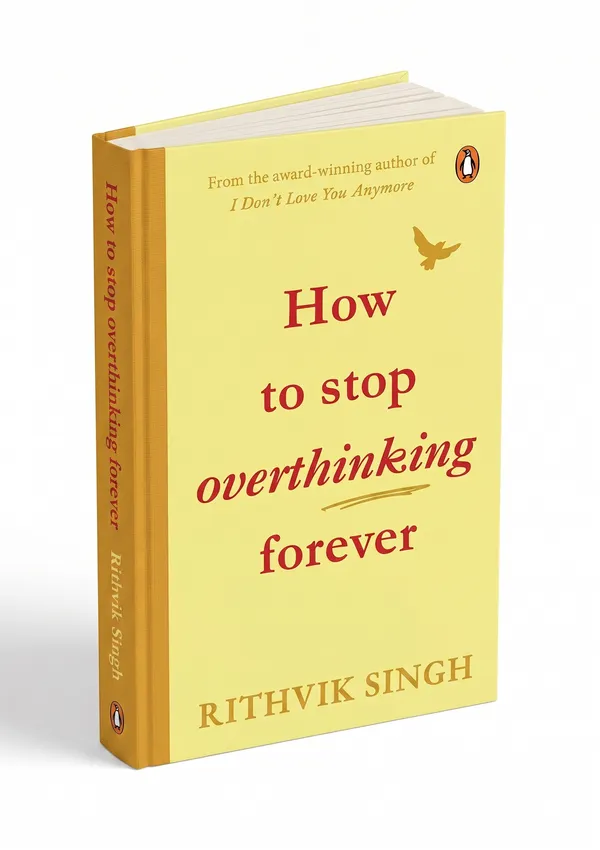 How_to_Stop_Overthinking_Forever_by_Rithvik_Singh