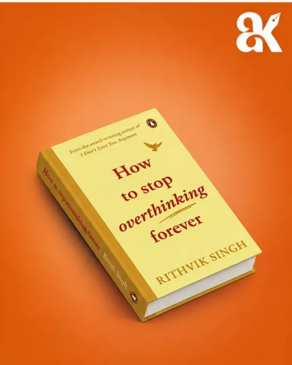 How_to_Stop_Overthinking_Forever_by_Rithvik_Singh