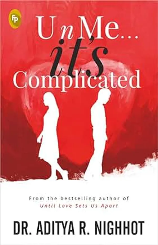 U_n_Me..._It's_Complicated_BY_Aditya_Nigghot